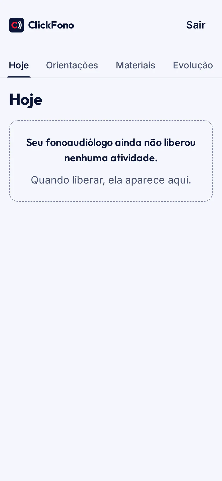Tela inicial do Modo Casa no celular: hoje, o aviso de que o fonoaudiólogo ainda não liberou nenhuma atividade.
